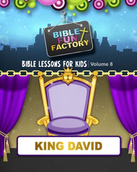 Bible Lessons for Kids: King David