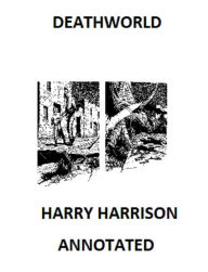 Title: Deathworld (Illustrated and Annotated), Author: Harry Harrison