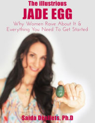 Title: The Illustrious Jade Egg, Author: Saida Desilets