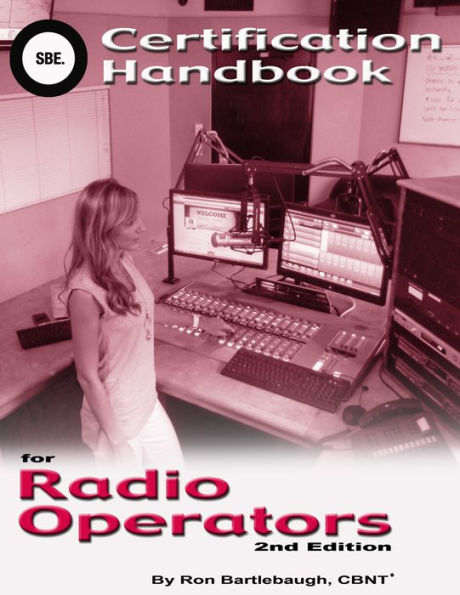SBE Certification Handbook for Radio Operators 2nd Edition