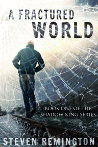 Title: A Fractured World, Author: Steven Remington