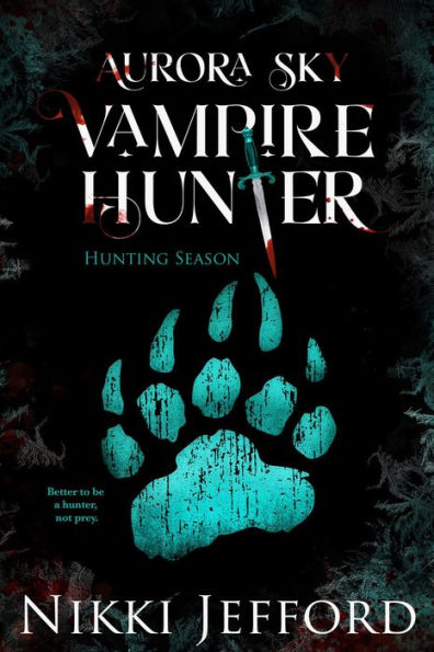 Hunting Season (Aurora Sky: Vampire Hunter, Vol. 4)
