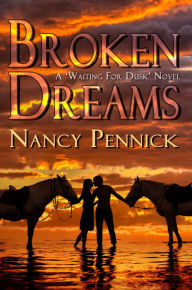 Title: Broken Dreams, Author: Nancy Pennick