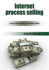 Title: Internet process selling, Author: Jason Dcruz