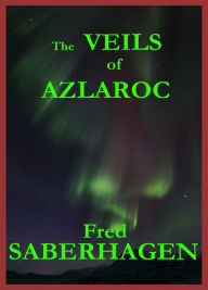 Title: The Veils of Azlaroc, Author: Fred Saberhagen