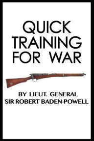 Title: Quick Training For War, Author: Robert Baden-Powell