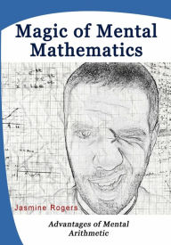 Title: Magic of Mental Mathematics, Author: Jasmine Rogers