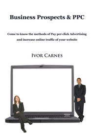 Title: Business Prospects & PPC, Author: Ivor Carnes