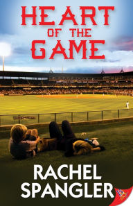 Title: Heart of the Game, Author: Rachel Spangler