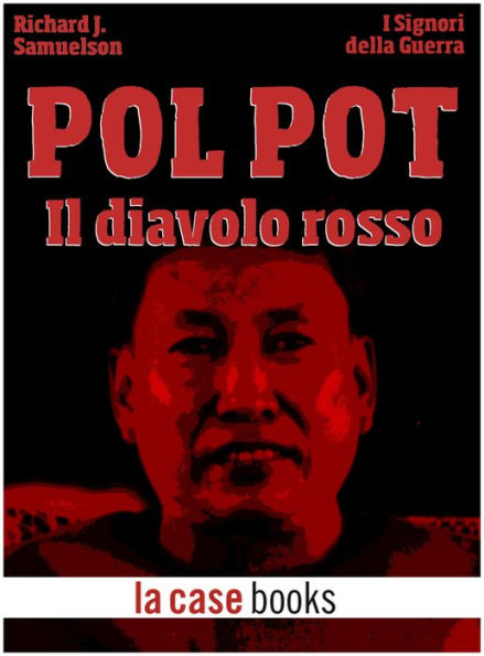 Pol Pot, il diavolo rosso