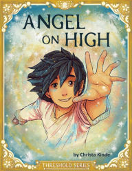 Title: Angel on High, Author: Christa Kinde