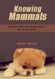 Title: Knowing mammals, Author: Steven Warner