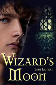 Title: Wizard's Moon, Author: Josh Lanyon