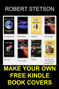 Title: Make Your Own FREE Kindle Book Covers, Author: Robert Stetson