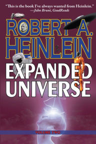 Title: Robert Heinlein's Expanded Universe: Volume Two, Author: Robert A. Heinlein