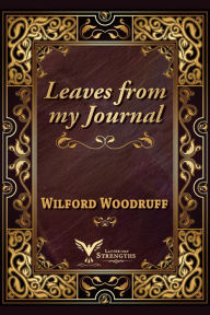 Title: Leaves from my Journal, Author: Wilford Woodruff