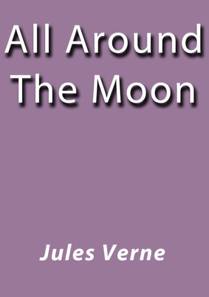 All around the moon