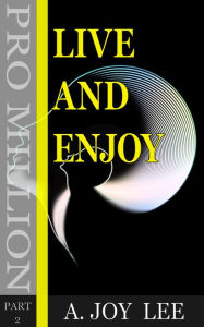 Title: Live and enjoy, Author: A. Joy Lee