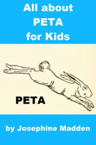 Title: All about PETA for Kids, Author: Josephine Madden