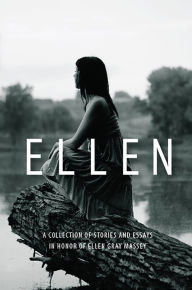 Title: Ellen: A Collection of Stories and Essays, Author: Johnny D. Boggs
