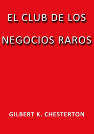 Title: El club de los negocios raros, Author: G. K. Chesterton