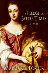 Title: A Pledge of Better Times, Author: Margaret Porter