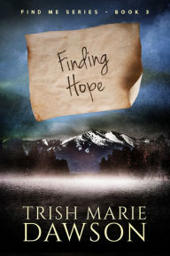 Title: Finding Hope, Author: Trish Marie Dawson