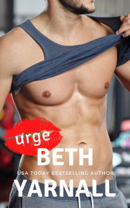 Title: Urge, Author: Beth Yarnall