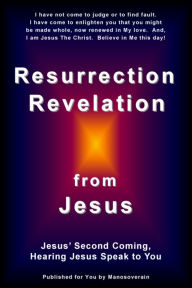 Title: Resurrection Revelation from Jesus, Author: Manosoverain