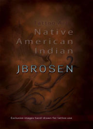 Title: Tattoo Art Native American Indian, Author: JB Rosen