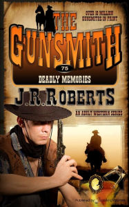 Title: Deadly Memories, Author: J. R. Roberts