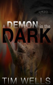 Title: A Demon in the Dark, Author: Timothy Wells