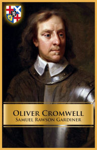 Title: Oliver Cromwell, Author: Samuel Rawson Gardiner