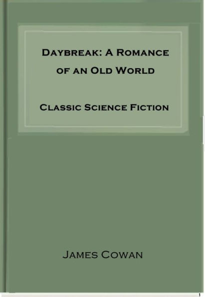 Daybreak: A Romance of an Old World