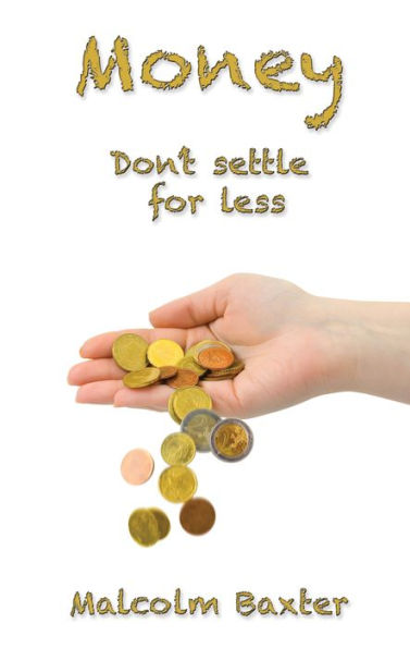 Money: Don't Settle For Less