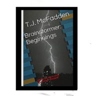 Title: Brainstormer: Beginnings, Author: T.J. McFadden