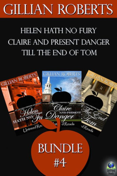 The Amanda Pepper Mysteries, Bundle #4: Helen Hath No Fury; Claire and Present Danger; and Till the End of Tom
