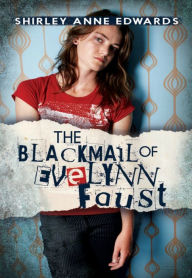 Title: The Blackmail of Evelynn Faust, Author: Shirley Anne Edwards