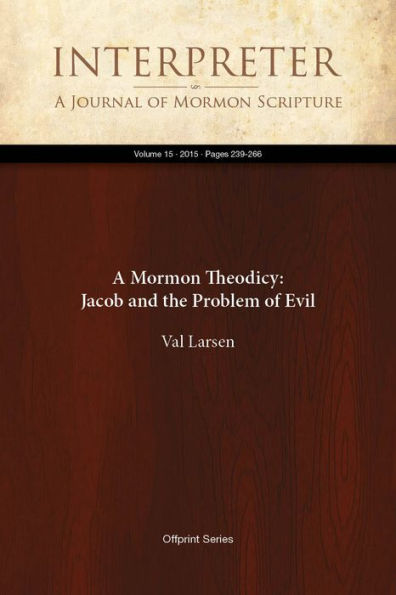 A Mormon Theodicy: Jacob and the Problem of Evil