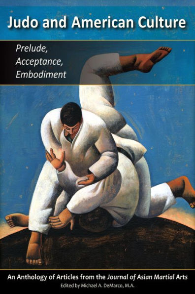 Judo & American Culture: Prelude, Acceptance, Embodiment