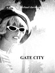 Title: Gate City, Author: Michael Davidow