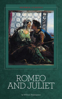 Romeo Juliet William Shakespeare By William Shakespeare Shakespeare Romeo Juliet Nook Book Ebook Barnes Noble