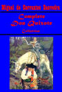 Miguel de Cervantes Saavedra Complete Collection- The Exemplary Novels of Cervantes The History of Don Quixote de la Mancha The Story of Don Quixote Wit and Wisdom of Don Quixote