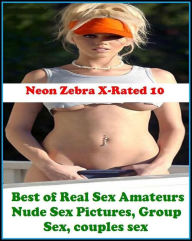 Title: S & M: Neon Zebra X-Rated 10! Best of Real Sex Amateurs (Nude Sex Pictures, Group Sex, couples sex) ( Erotic Photography, Erotic Stories, Nude Photos, Naked , Adult Nudes, Breast, Domination, Bare Ass, Lesbian, She-male, Gay, Fetish, Bondage, Sex, Eroti, Author: Erotica