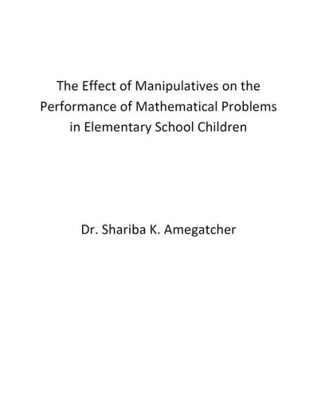 The Effect of Manipulatives on the Performance of Mathematical Problems in Elementary School Children