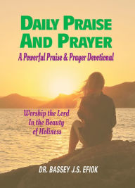 Title: Daily Praise & Prayer, Author: Bassey Efiok
