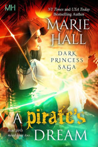 Title: A Pirate's Dream, Author: Marie Hall