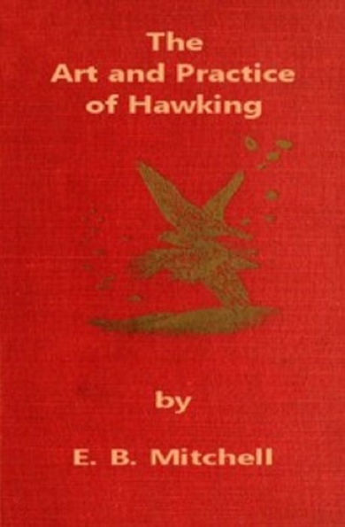 The Art and Practice of Hawking (Illustrated)