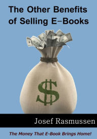 Title: The Other Benefits of Selling E-Books, Author: Josef Rasmussen