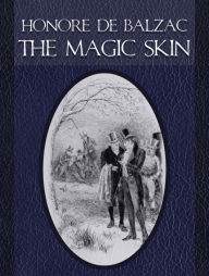 Title: The Magic Skin, Author: Honore de Balzac